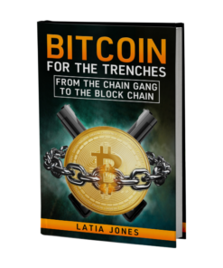 Bitcoin for The Trenches
